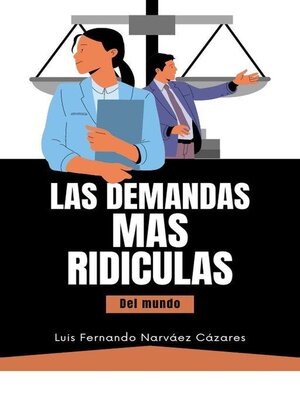 cover image of Las Demandas más Ridìculas del Mundo